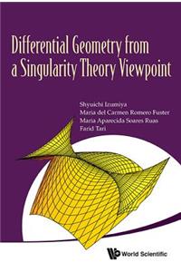Differential Geometry from a Singularity Theory Viewpoint