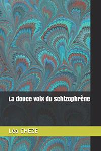 La douce voix du schizophrène