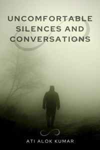 Uncomfortable Silences And Conversation
