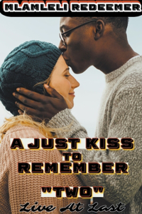 Just Kiss To Remember 2 