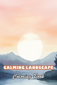 Calming Landscape Coloring Book