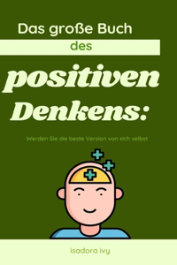 große Buch des positiven Denkens