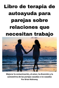 Libro de terapia de autoayuda para parejas sobre relaciones que necesitan mejorar