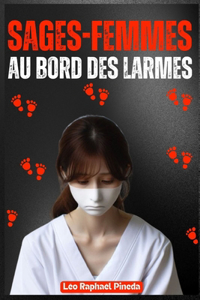 Sages-femmes au bord des larmes