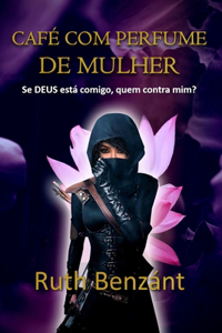 Café Com Perfume de Mulher