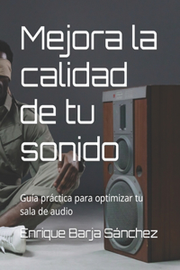 Mejora la calidad de tu sonido