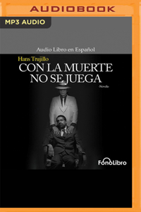 Con La Muerte No Se Juega