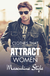 Clothes That Attract Women