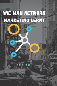 Wie man Network Marketing lernt