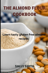 The Almond Flour Cookbook