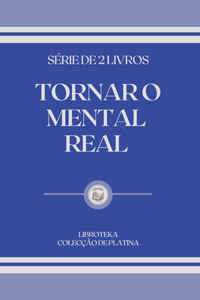 Tornar O Mental Real