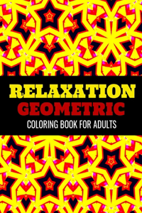 Relaxation Geometric Coloring Book For Adults