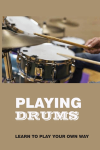 Playing Drums