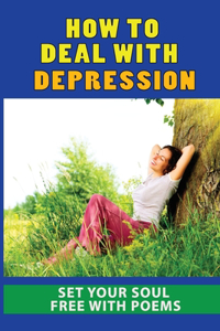 How To Deal With Depression