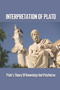 Interpretation Of Plato