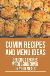 Cumin Recipes And Menu Ideas