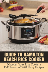 Guide To Hamilton Beach Rice Cooker