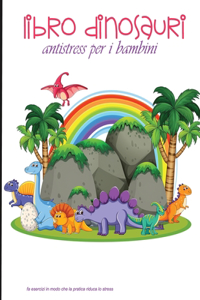libro dinosauri antistress per i bambini