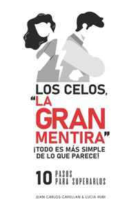 Celos, La Gran Mentira