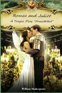 Romeo and Juliet (A Tragic Play) 