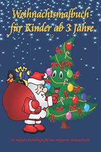 Weihnachtsmalbuch für Kinder ab 3 Jahre: 30 Winter und Weihnachtsbilder für Kinder ab 3 Jahre. Die perfekte Weihnachtsüberraschung zur Vor - und Weihnachtszeit.