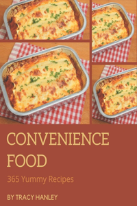 365 Yummy Convenience Food Recipes