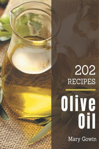 202 Olive Oil Recipes