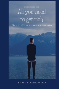 All you need to get rich