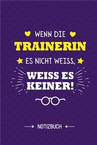 Wenn die Trainerin es nicht weiss weiss es keiner