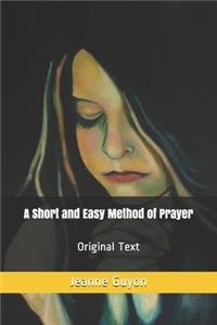 A Short and Easy Method of Prayer