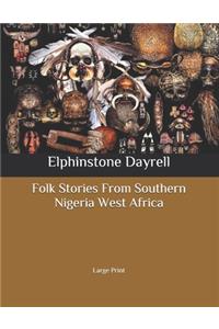 Folk Stories From Southern Nigeria West Africa