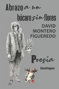 Abrazo a un búcaro sin flores