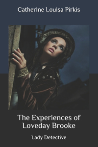The Experiences of Loveday Brooke