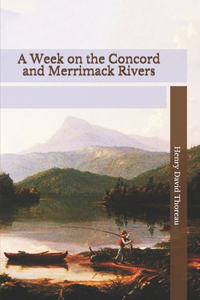 A Week on the Concord and Merrimack Rivers