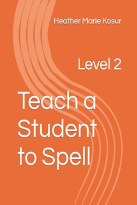 Teach a Student to Spell