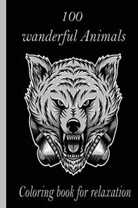 100 wanderful Animals Coloring book for relaxation