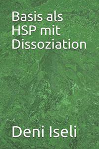Basis als HSP mit Dissoziation