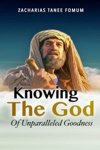 Knowing the God of Unparalleled Goodness