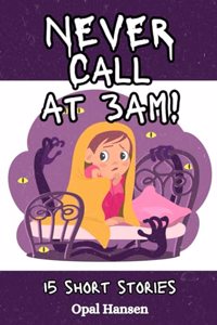 Never Call at 3am!