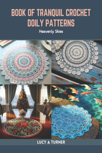 Book of Tranquil Crochet Doily Patterns