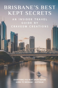 Brisbane's Best Kept Secrets