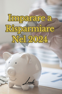 Imparare a risparmiare nel 2024