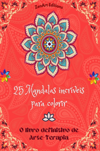 25 Mandalas incríveis para colorir