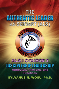 Authentic Leader As Servant I Course 2