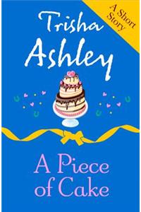 A PIECE OF CAKE