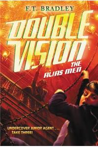 Double Vision: The Alias Men