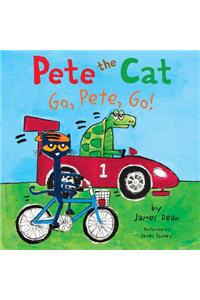 Pete the Cat: Go, Pete, Go!