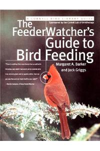 Feederwatcher's Guide to Bird Feeding