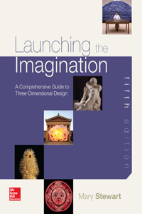 Launching the Imagination 3D: A Guide to Three-dimensional Design