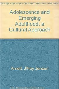 Adolescence And Emerging Adulthood A Cultural Approach